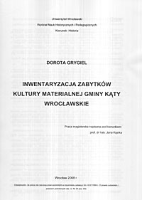 17 D. Grygiel - Inwentaryzacja zabytków kultury<br /> materialnej gminy Kąty Wrocławskie Wrocław -2008 