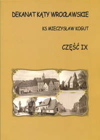 20. M.Kogut - Dekanat Kąty Wrocławskie tom 9<br /> Wrocław - 2010